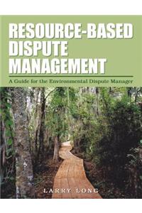 Resource-Based Dispute Management