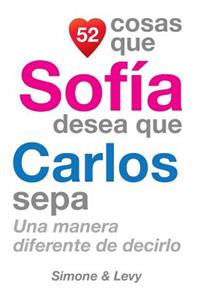 52 Cosas Que Sofía Desea Que Carlos Sepa