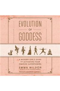 Evolution of Goddess