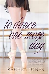 To Dance One More Day