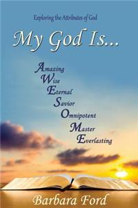 My God Is...