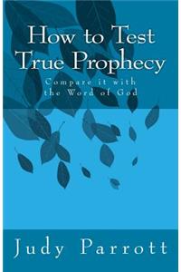 How to Test True Prophecy