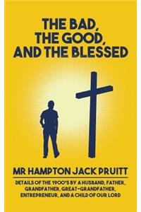 The Bad, The Good, and the Blessed