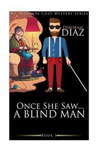 Once She Saw... A Blind Man