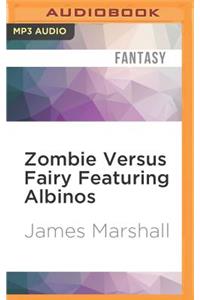 Zombie Versus Fairy Featuring Albinos