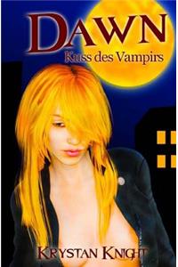 Dawn - Der Kuss des Vampirs