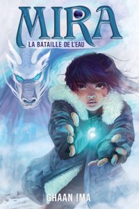 Mira: La Bataille de L'Eau