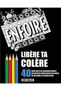 Libère Ta Colère