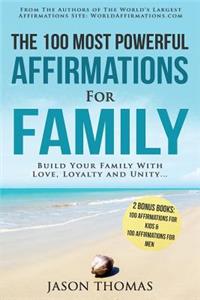 Affirmations the 100 Most Powerful Affirmations for Family 2 Amazing Affirmative Bonus Books Included for Kids & Men