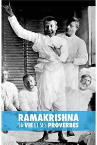 Ramakrishna, sa Vie et ses Proverbes