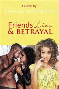 Friends Lies & Betrayal