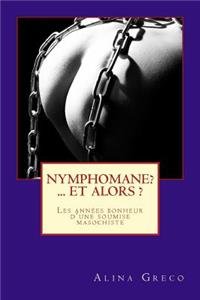 Nymphomane ? ...et alors ?