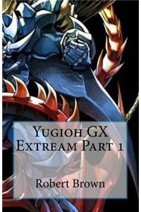 Yugioh GX Extream Part 1