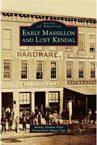 Early Massillon and Lost Kendal