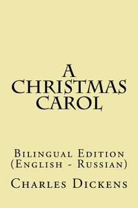 A Christmas Carol: Bilingual Edition (English - Russian)