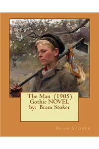 The Man (1905) Gothic NOVEL by