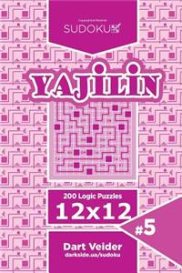 Sudoku Yajilin - 200 Logic Puzzles 12x12 (Volume 5)