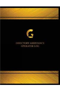 Directory Assistance Operator Log (Log Book, Journal - 125 pgs, 8.5 X 11 inches)