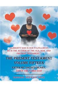 The Present Testament Volume Fifteen