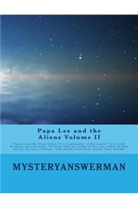 Papa Lee and the Aliens Volume II