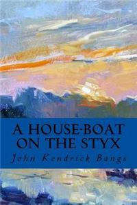 A House-Boat on the Styx