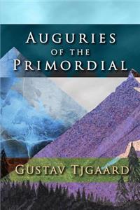 Auguries of the Primordial
