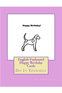 English Foxhound Happy Birthday Cards