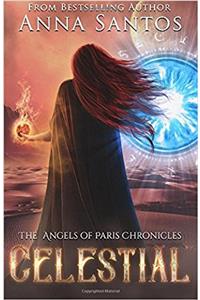 Celestial: Volume 3 (Angels of Paris Chronicles)