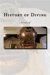 History of Diving Notebook