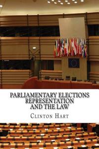 Parliamentary Elections Representation and the Law