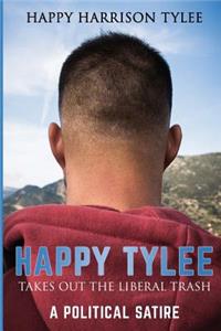 Happy Tylee Takes Out The Liberal Trash
