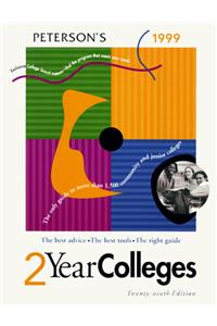 Peterson's Guide to Two-year Colleges 1999: The Only Guide to More Than 1500 Community and Junior Colleges (Peterson's Two Year Colleges)