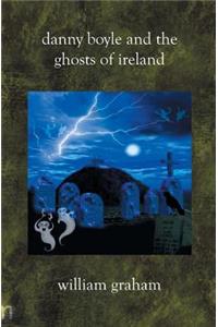 Danny Boyle and the Ghosts of Ireland