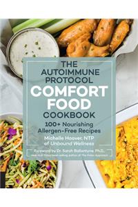 Autoimmune Protocol Comfort Food Cookbook