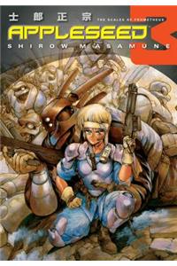 Appleseed Book 3: The Scales Of Prometheus (3rd Ed.)
