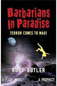 Barbarians in Paradise: Terror Comes to Maui