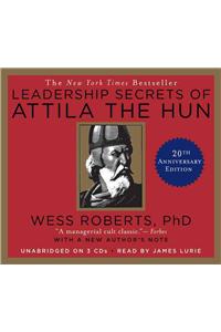 Leadership Secrets of Attila the Hun