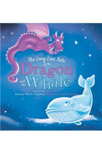 The Long Lost Tale of the Dragon and the Whale