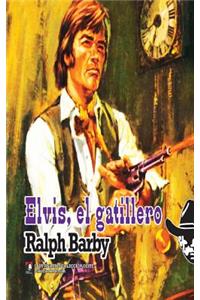 Elvis, el gatillero (Coleccion Oeste)