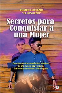 Secretos para conquistar a una mujer