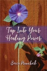 Tap Into Your Healing Power