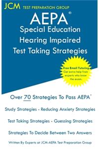 AEPA Special Education Hearing Impaired - Test Taking Strategies