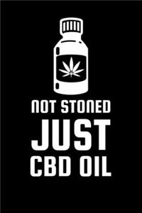 Not Stoned Just CBD Oil
