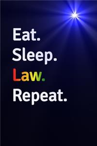Eat Sleep Law Repeat Journal - Notebook