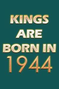 Kings Are Born In 1944 Notebook: Lined Notebook/Journal Gift 120 Pages, 6x9 Soft Cover, Matte Finish, Green Cover