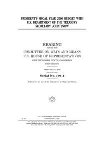 President's fiscal year 2006 budget with U.S. Department of the Treasury Secretary John Snow