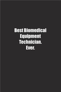 Best Biomedical Equipment Technician. Ever.