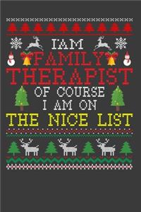 I Am Family Therapist Of Course I am On The Nice List
