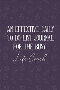 AN EFFECTIVE DAILY TO DO LIST JOURNAL FOR THE BUSY Life Coach