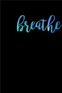 Breathe